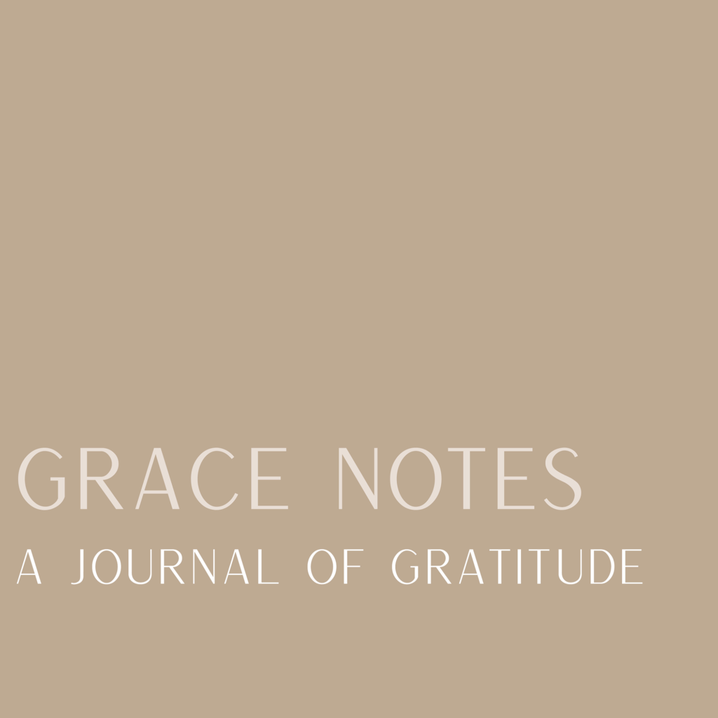 Grace Notes: a Journal of Gratitude