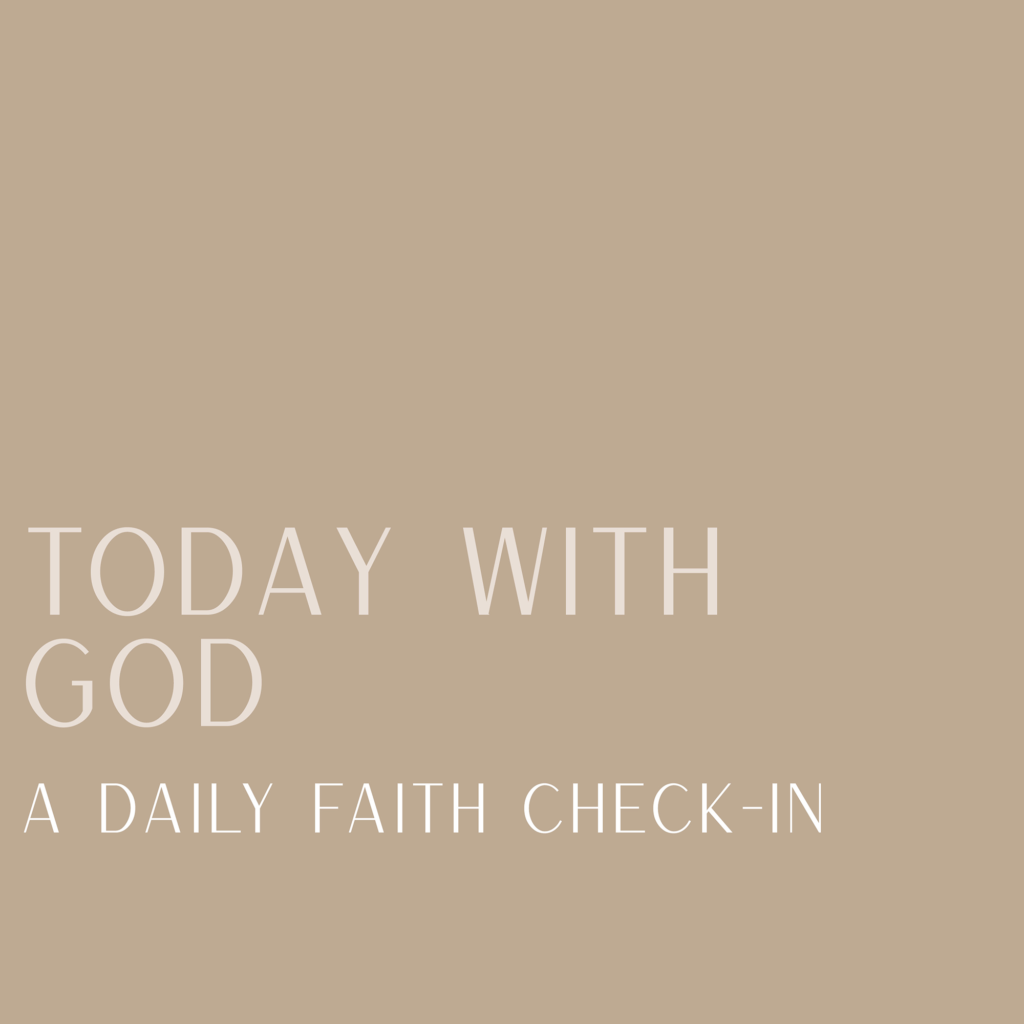 Today With God: a Daily Faith Check-In