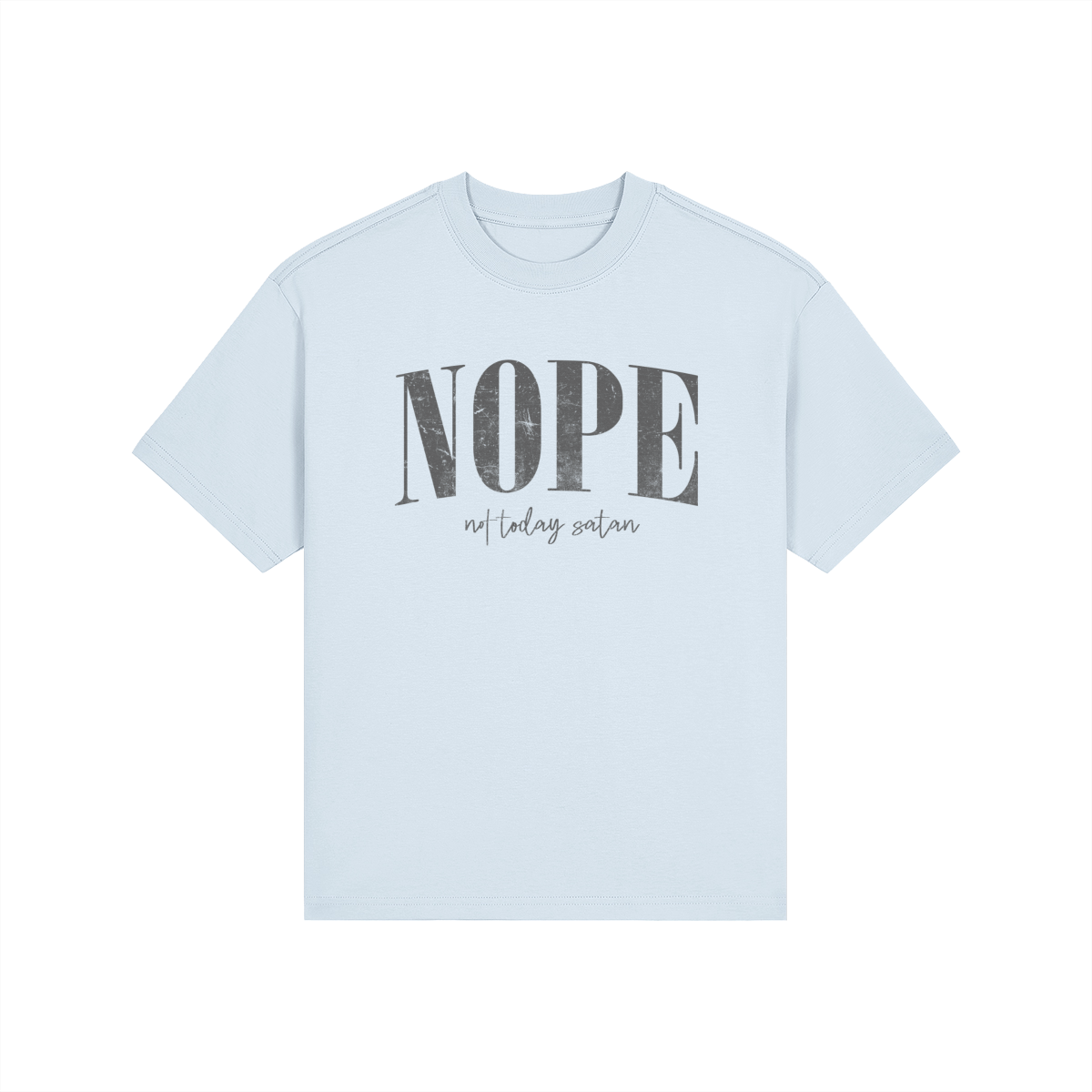 NOPE, Not Today Satan High-Wasted Classic Fit Tee - Image 1