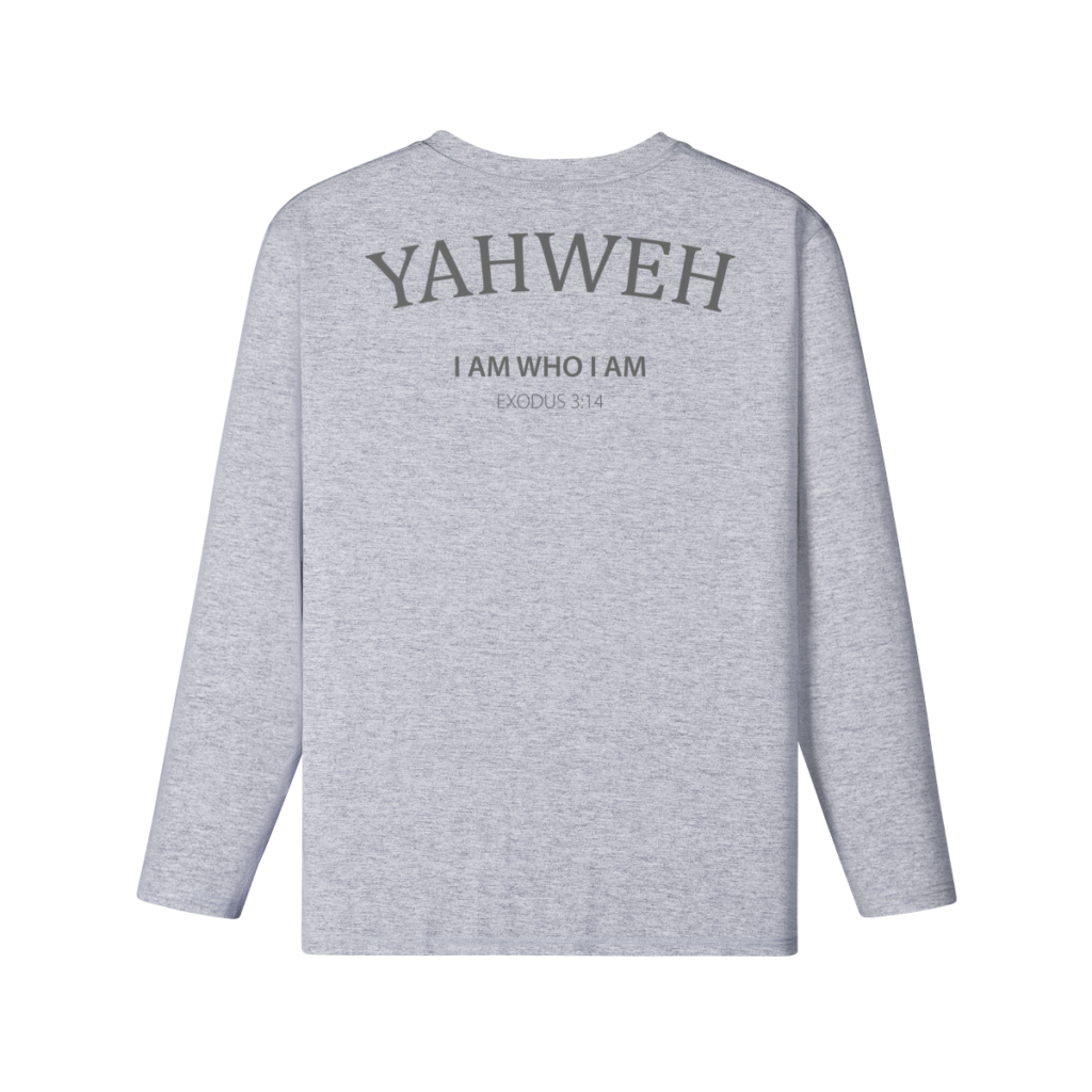 I Am Who I Am Classic Fit Long Sleeve