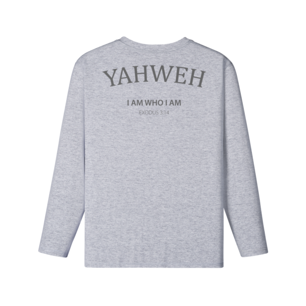 I Am Who I Am Classic Fit Long Sleeve