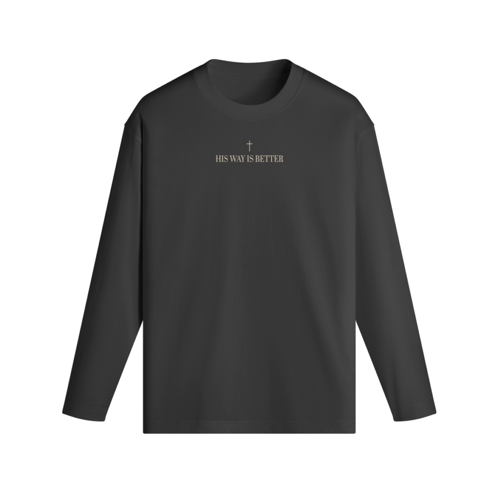 His Way Is Better Classic Fit Long Sleeve