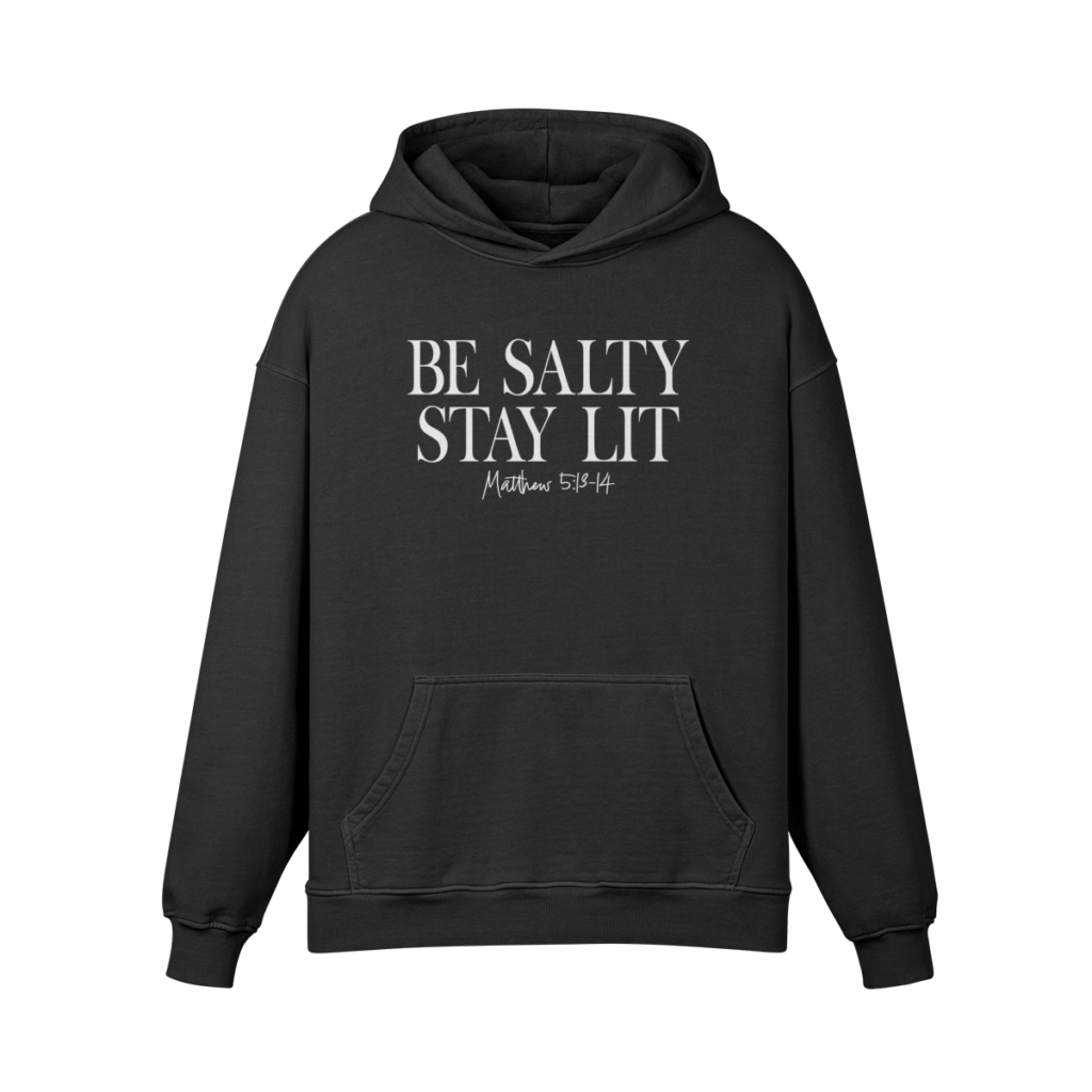 Be Salty Stay Lit Hoodie