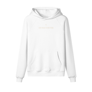 His Way is Better Hoodie - Image 5
