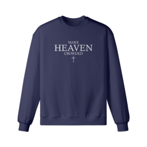 Make Heaven Crowded Crew - Image 1