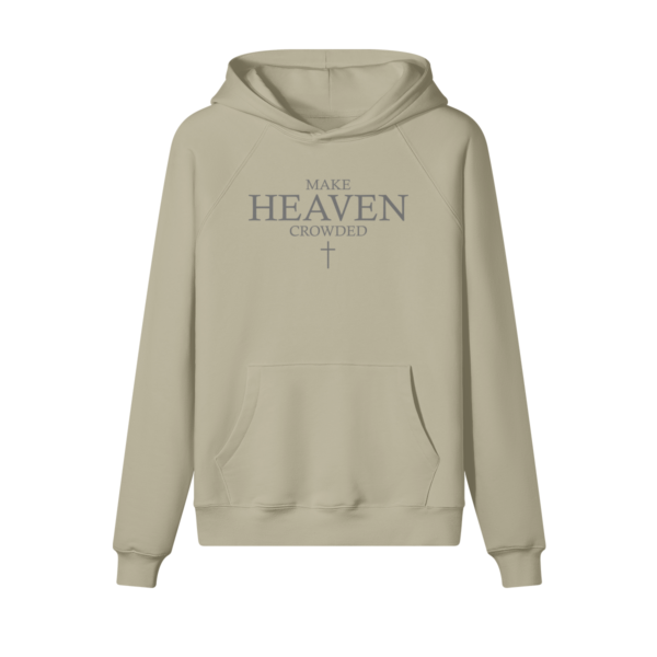 Make Heaven Crowded Hoodie