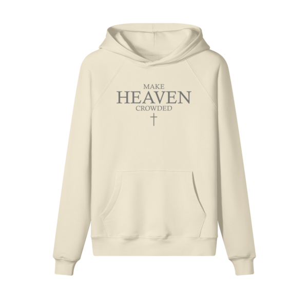 Make Heaven Crowded Hoodie